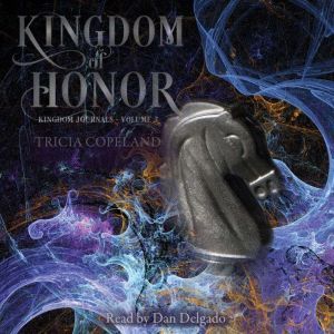 Kingdom of Honor, Tricia Copeland