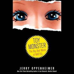 Toy Monster, Jerry Oppenheimer