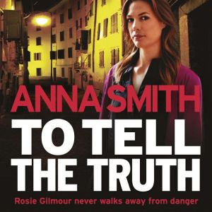 To Tell the Truth: Rosie Gilmour 2