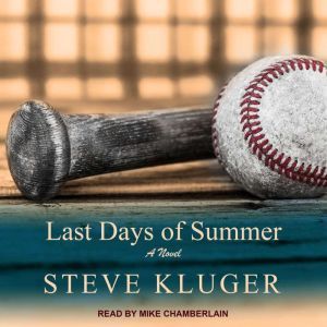 Last Days of Summer, Steve Kluger