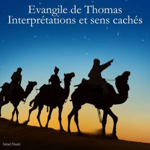 Evangile de Thomas - Interpretations et sens caches