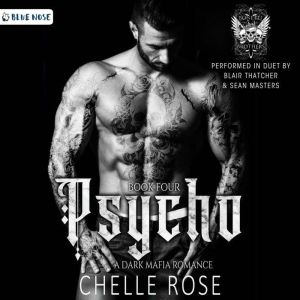 Psycho, Chelle Rose