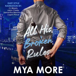 All His Broken Rules, Mya More