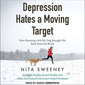 Depression Hates a Moving Target, Nita Sweeney