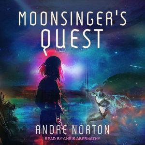Moonsingers Quest, Andre Norton