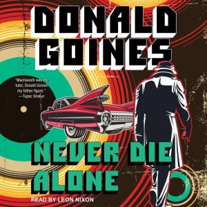Never Die Alone, Donald Goines