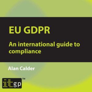 EU GDPR An international guide to c..., Alan Calder
