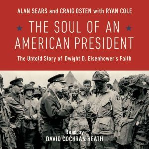 The Soul of an American President, Alan Sears