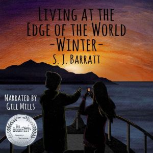 Living at the Edge of the World  Win..., S.J Barratt