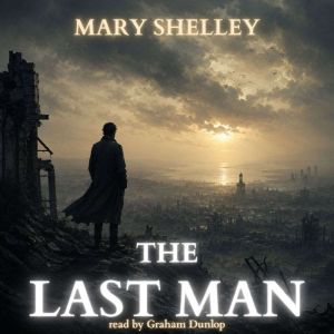 The Last Man, Mary Shelley