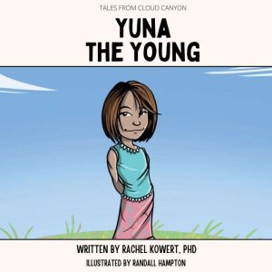 Yuna the Young, Rachel Kowert