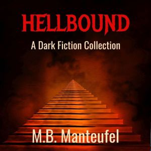 Hellbound: A Dark Fiction Collection