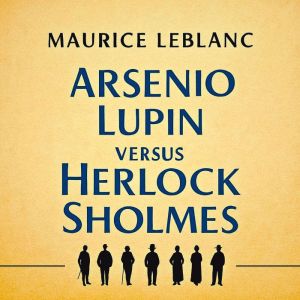 Arsenio Lupin versus Herlock Sholmes