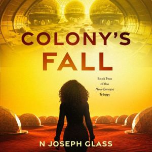 Colony's Fall: Book Two of the New Europa Trilogy
