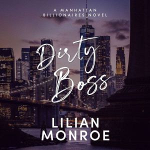 Dirty Boss, Lilian Monroe