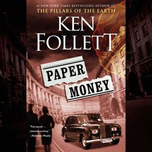 Paper Money: A Novel, Ken Follett