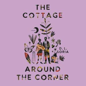 The Cottage Around the Corner, D. L. Soria