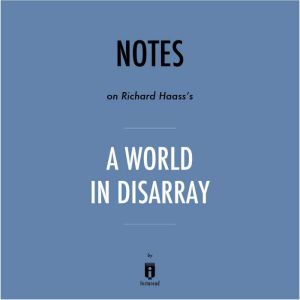 Notes on Richard Haasss A World in D..., Instaread