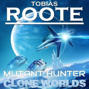 The Mutant Hunter, Tobias Roote