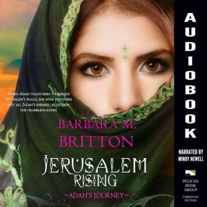 Jerusalem Rising Adahs Journey, Barbara M. Britton