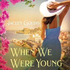 When We Were Young, Jaclyn Goldis