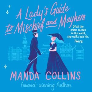 A Ladys Guide to Mischief and Mayhem..., Manda Collins