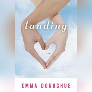Landing, Emma Donoghue