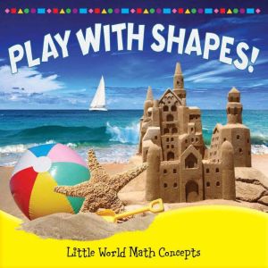 Play with Shapes!, Joyce Markovics