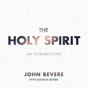 The Holy Spirit, John Bevere