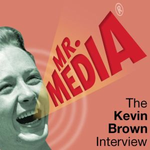 Mr. Media The Kevin Brown Interview, Bob Andelman