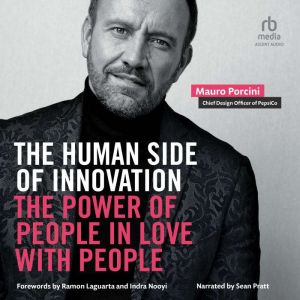 The Human Side of Innovation: The Power of People in Love with People