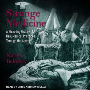 Strange Medicine, Nathan Belofsky
