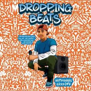 Dropping Beats, Nathanael Lessore