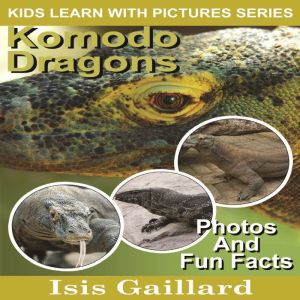 Komodo Dragons, Isis Gaillard