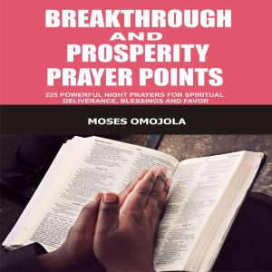 Breakthrough And Prosperity Prayer Po..., Moses Omojola