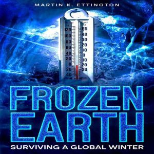 Frozen Earth, Martin K. Ettington