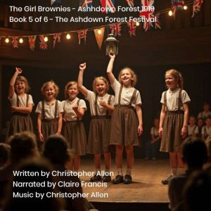 The Girl Brownies - Ashdown Forest 1919: Book 5 of 6 - The Ashdown Forest Festival