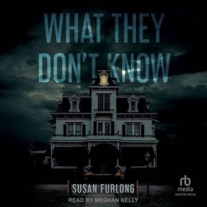 What They Dont Know, Susan Furlong