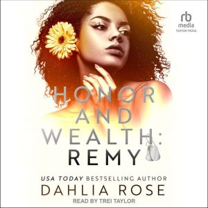 Honor and Wealth, Dahlia Rose