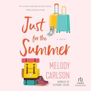 Just for the Summer, Melody Carlson