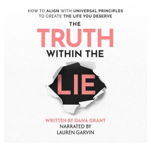 The Truth Within The Lie, Dana Grant