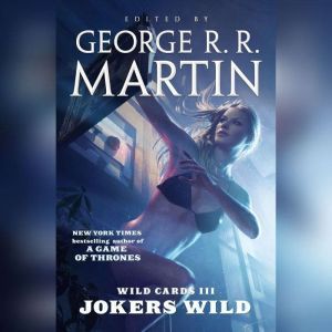 Wild Cards III Jokers Wild, George R. R. Martin