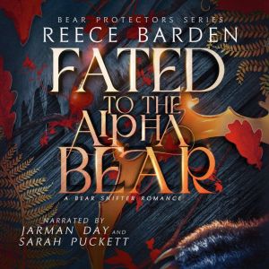 Fated to the Alpha Bear, Reece Barden