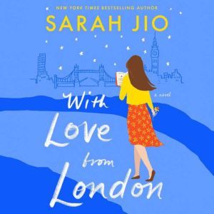 With Love from London: A Novel, Sarah Jio