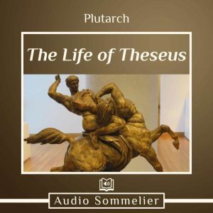 The Life of Theseus, Plutarch