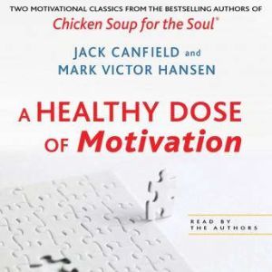 A Healthy Dose of Motivation, Jack Canfield