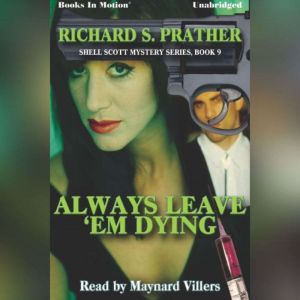 Always Leave Em Dying, Richard S. Prather