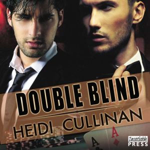 Double Blind, Heidi Cullinan