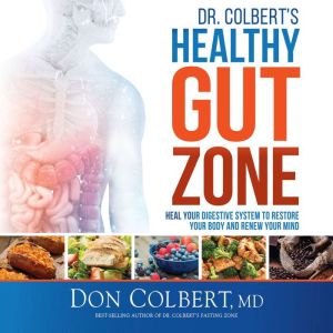 Dr. Colberts Healthy Gut Zone, Don Colbert