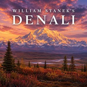 William Staneks Denali, The Editors of Our American National Parks